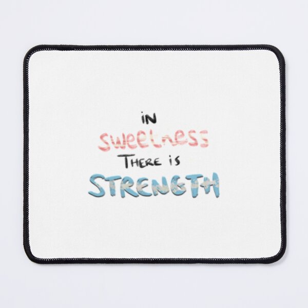 Item preview, In sweetness there is strength acoc quote designed and sold by christianyandre.
