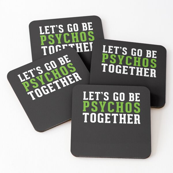 Artikelvorschau, Bestseller Let's Go Be Psychos Together entworfen und verkauft von JohnMorrow5.