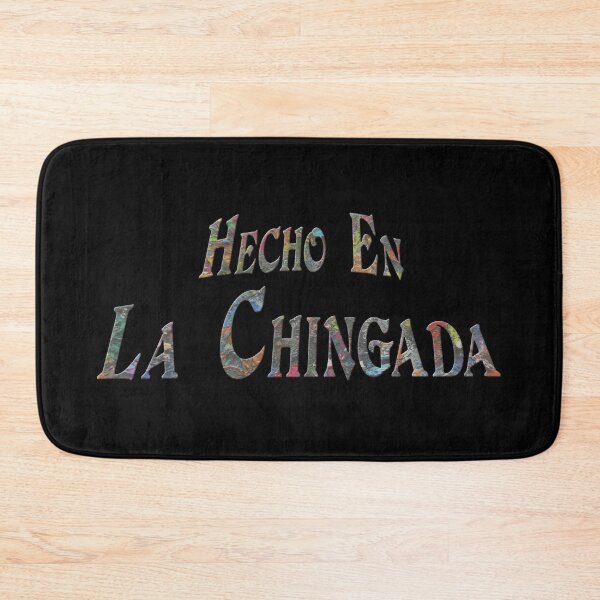 Item preview, Hecho En La Chingada designed and sold by oz10.