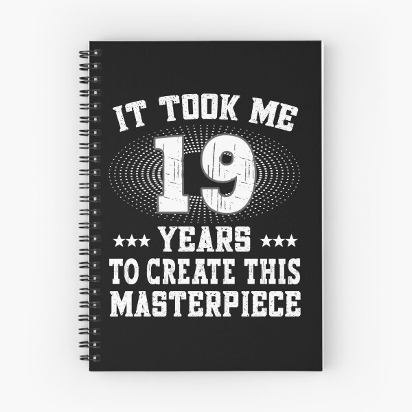 Item preview, It took me 19 years - Birthday Happy Birthday designed and sold by dJ-Design.