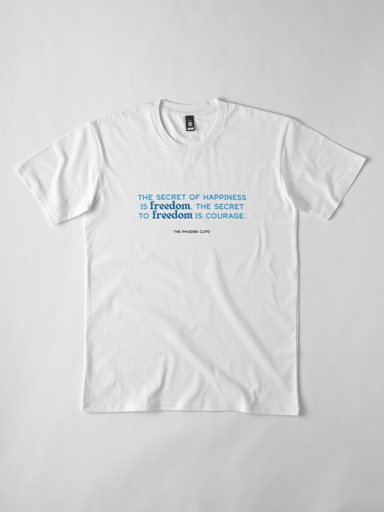 Thumbnail 4 of 6, Premium T-Shirt, Freedom Cup Quote designed and sold by PhoenixSupport.