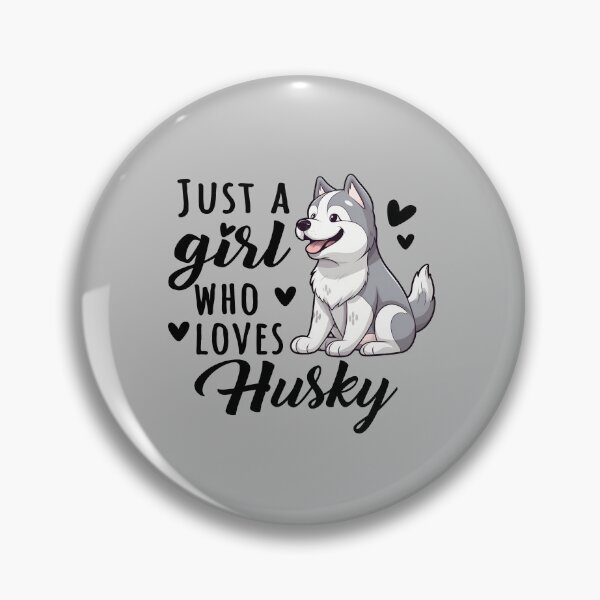 Item preview, Husky Just A Girl Who Loves Design Quote designed and sold by MysteriousJ.