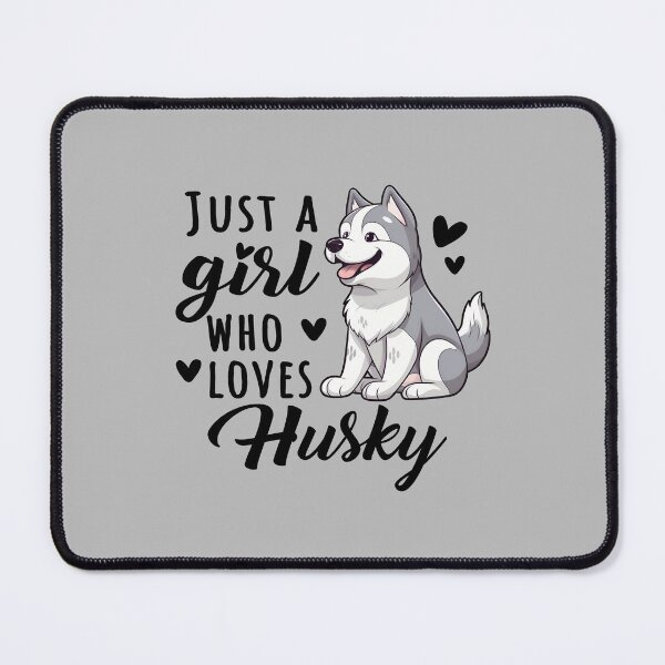 Item preview, Husky Just A Girl Who Loves Design Quote designed and sold by MysteriousJ.