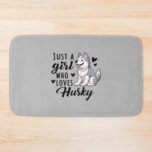 Item preview, Husky Just A Girl Who Loves Design Quote designed and sold by MysteriousJ.