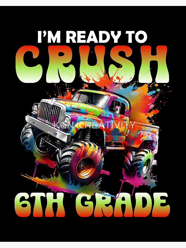 Ready To Crush 6th Grade Back To School Monster Truck T-Shirt Ready To Crush 6th Grade Back To School Monster Truck T-Shirt