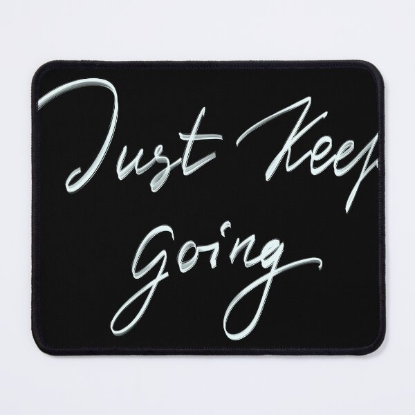Item preview, JUST KEEP GOING designed and sold by Funky  Fibers.