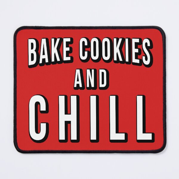 Item preview, Bake Cookies And Chill designed and sold by flippinsg.