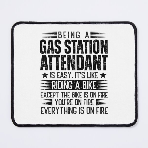 Item preview, Being A Gas Station Attendant Is Easy designed and sold by wittyshop.