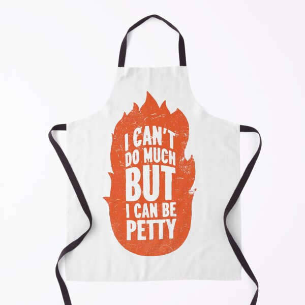 Item preview, I Can't Do Much But I Can Be Petty designed and sold by CuriositeesInc.