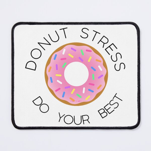 Item preview, Donut Stress Do Your Best designed and sold by erasmuswar.
