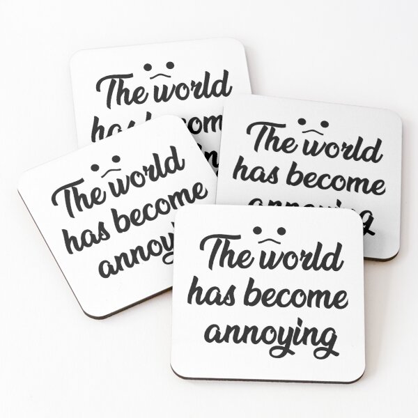 Item preview, The world has become annoying designed and sold by erasmuswar.