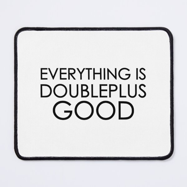 Item preview, Everything is Doubleplusgood designed and sold by culp-veronique.