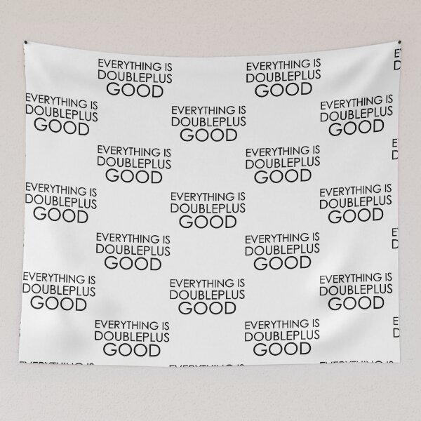 Item preview, Everything is Doubleplusgood designed and sold by culp-veronique.