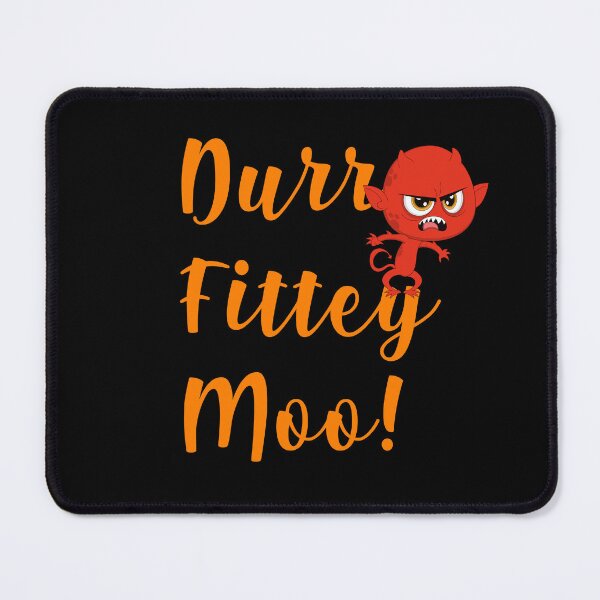 Item preview, durr fittey moo! designed and sold by MallsD.
