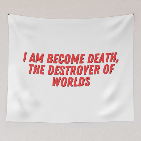 Item preview, I Am Become Death, The Destroyer Of Worlds designed and sold by festivalzone.