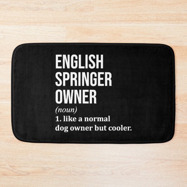 Item preview, English Springer Dog Owner Definition designed and sold by XCIV.