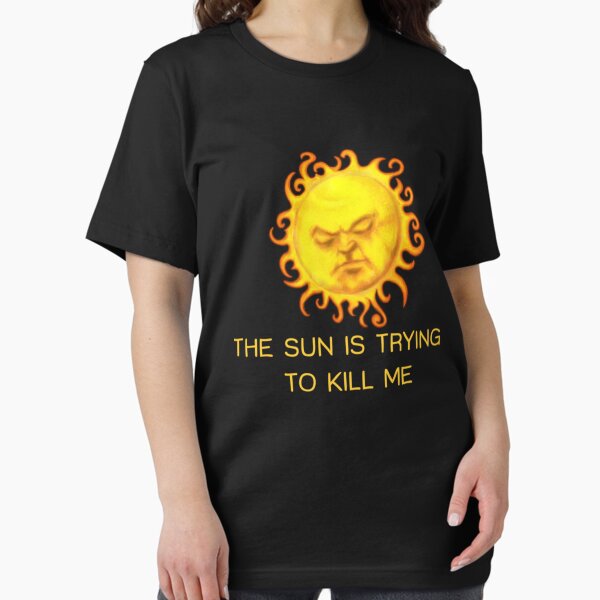 Item preview, The Sun is Trying to Kill Me !   designed and sold by Saduradin.