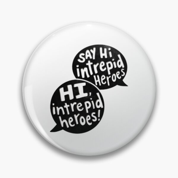 Item preview, Say Hi Intrepid Heroes! designed and sold by kieranesduanear.