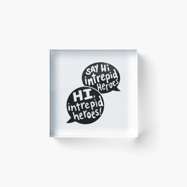 Item preview, Say Hi Intrepid Heroes! designed and sold by kieranesduanear.