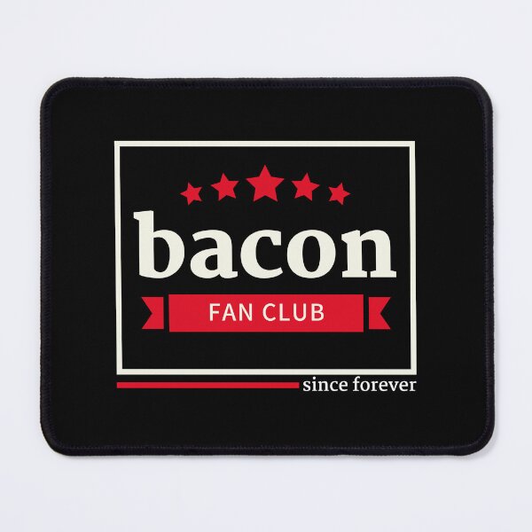 Item preview, Bacon Fan Club since forever designed and sold by WhitepaperStyle.