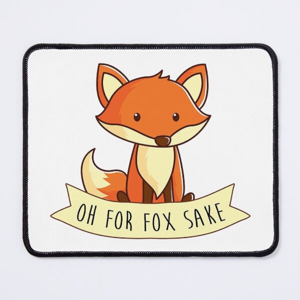 Item preview, For Fox Sake, Oh yeah designed and sold by syalenamarder.