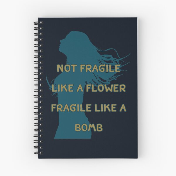 Item preview, Not Fragile Like A Flower Fragile Like A Bomb. Feminine Energy designed and sold by Rebel-Design.