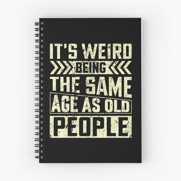 Item preview, It's Weird Being The Same Age As Old People Vintage Ridicule T-Shirt. designed and sold by meejit39.