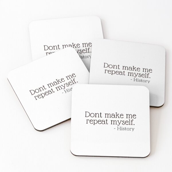 Item preview, Don't Make Me Repeat Myself - History designed and sold by festivalzone.