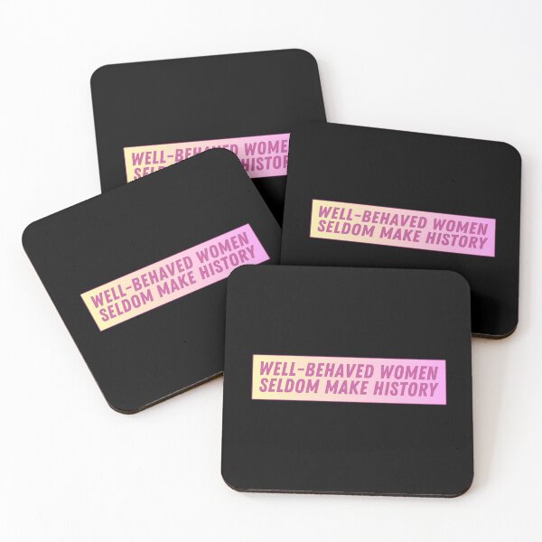 Item preview, Well Behaved Women Seldom Make History designed and sold by festivalzone.
