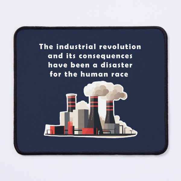 Item preview, Industrial Revolution has been a Disaster designed and sold by NaNaSpaceStore.