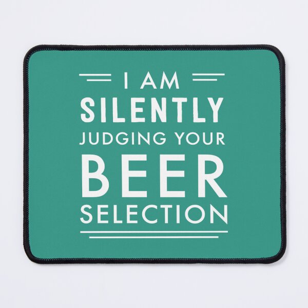 Item preview, I am silently judging your beer selection   	 designed and sold by jkleacndtjj56.