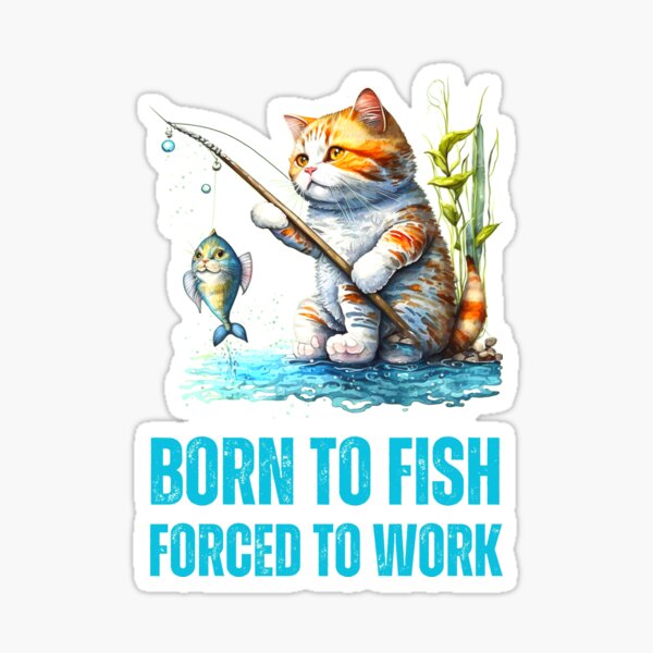 Born To Fish Forced To Work T-shirt Fishing T-Shirt