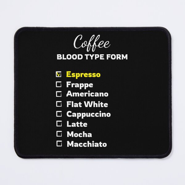 Item preview, Coffee blood type form for coffee lovers | chose Espresso designed and sold by twisted-dot.