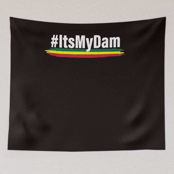 Item preview, ItsMyDam Its My Dam, Grand Ethiopian Renaissance Dam designed and sold by RolaOlivier.
