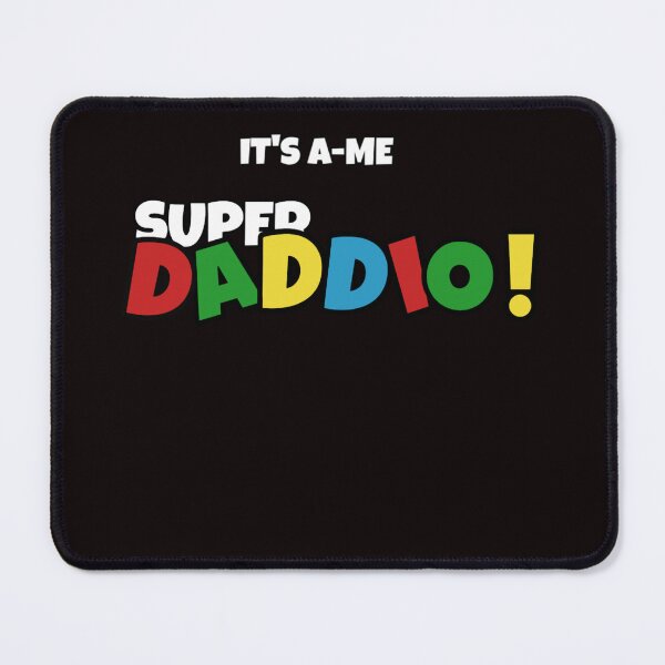 Item preview, IT'S A ME SUPER DADDIO designed and sold by RolaOlivier.