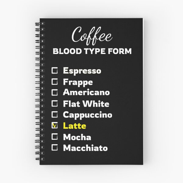 Item preview, Coffee blood type form for coffee lovers | chose Latte designed and sold by twisted-dot.