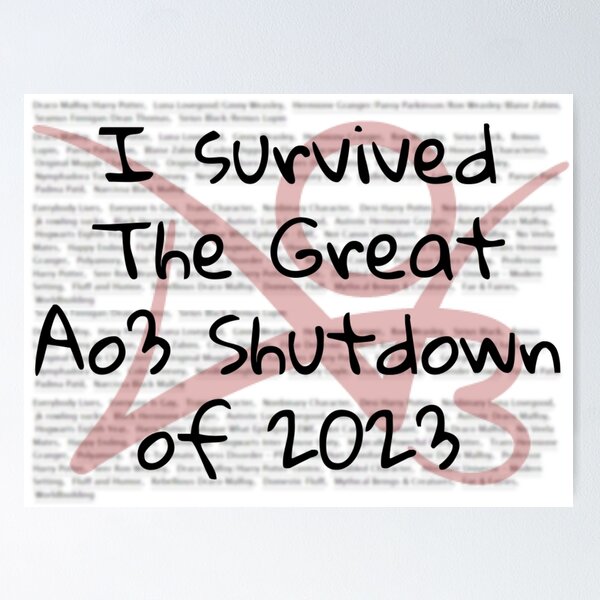 Item preview, I survived The Great Ao3 Shutdown of 2023 designed and sold by Shady_Boi.