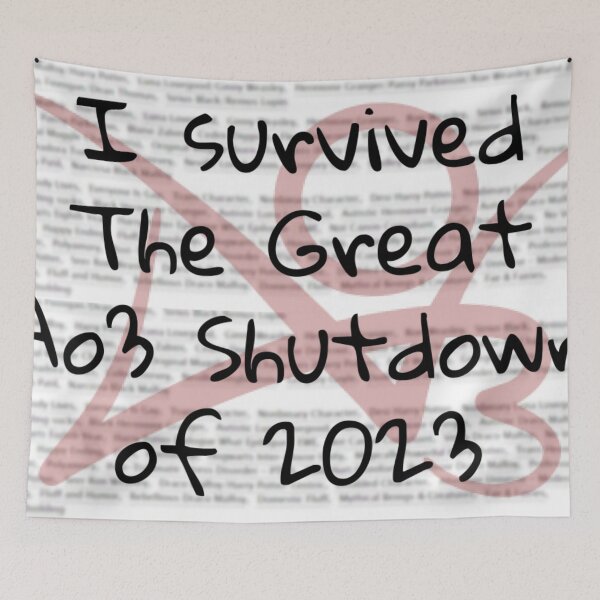 Item preview, I survived The Great Ao3 Shutdown of 2023 designed and sold by Shady_Boi.