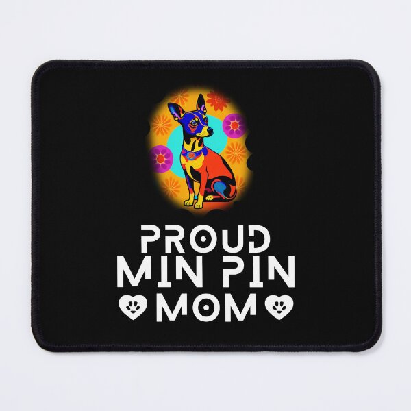 Item preview, Proud Min Pin Mom designed and sold by FrescoDesign.