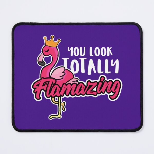Item preview, Animal Lover Flamingos You Look Totally Flamazing designed and sold by nslxmapwm42.
