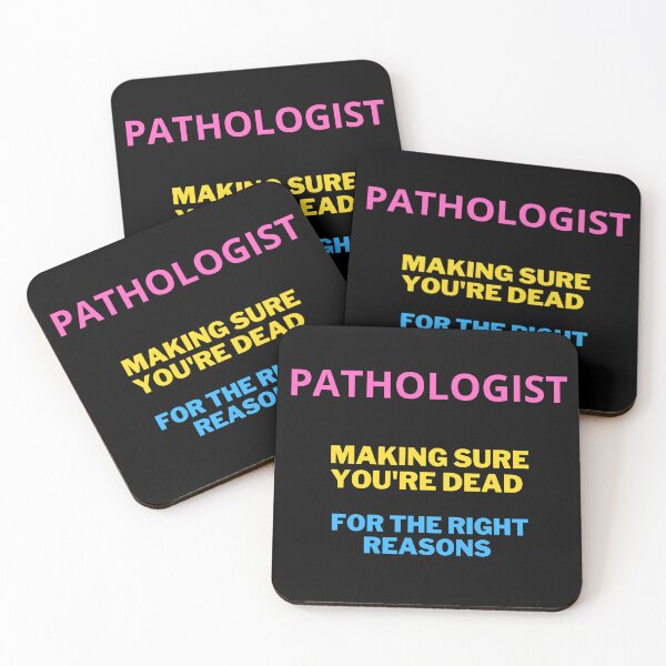 Item preview, Pathologist Making Sure You Are Dead For The Right Reasons designed and sold by earth-t-shirt.