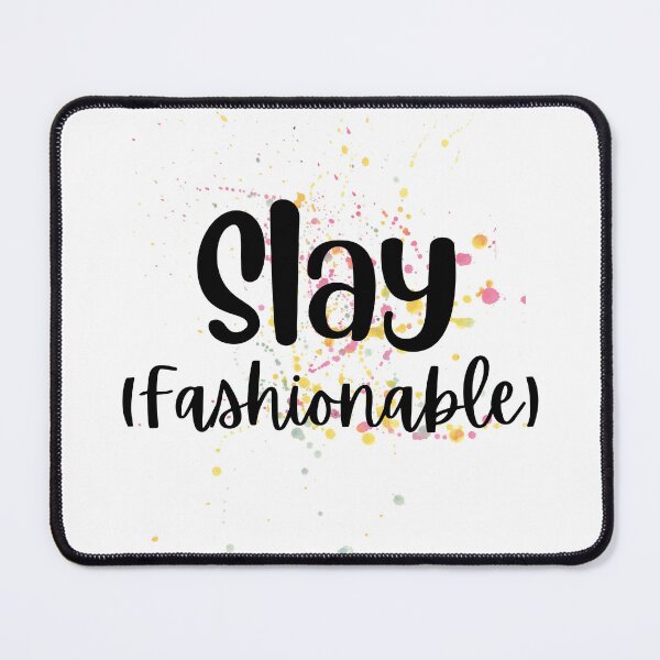 Item preview, Slay (Fashionable) Design designed and sold by JAMTEESHOP.