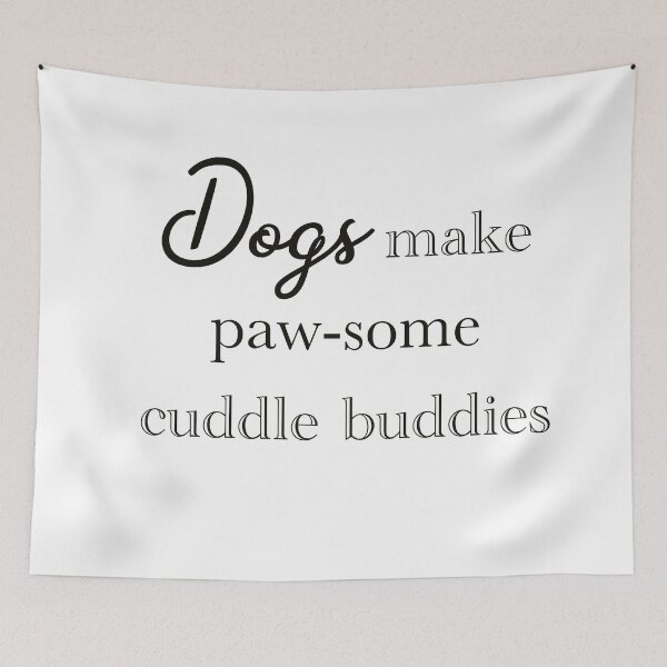 Item preview, Dogs buddies cute quote about dog for dog lovers  designed and sold by idolizeyou.
