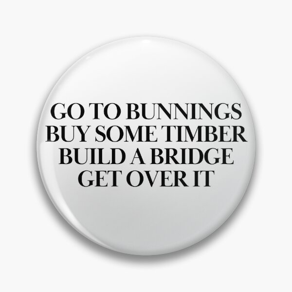 Item preview, Go to Bunnings designed and sold by LovePropaganda.