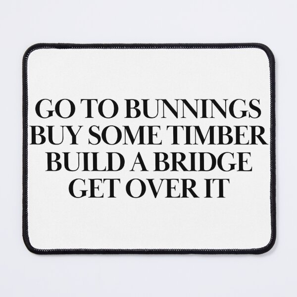 Item preview, Go to Bunnings designed and sold by LovePropaganda.
