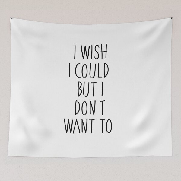 Item preview, I wish I could but I don't want to designed and sold by hannabtti.