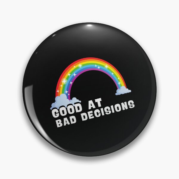 Item preview, Good At Bad Decisions designed and sold by Eolithic.