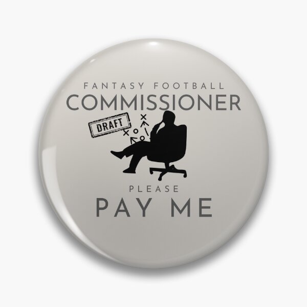 Item preview, Fantasy Football Commissioner PAY ME designed and sold by AlpacaSmokes.