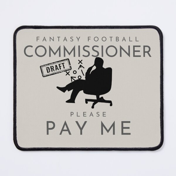 Item preview, Fantasy Football Commissioner PAY ME designed and sold by AlpacaSmokes.