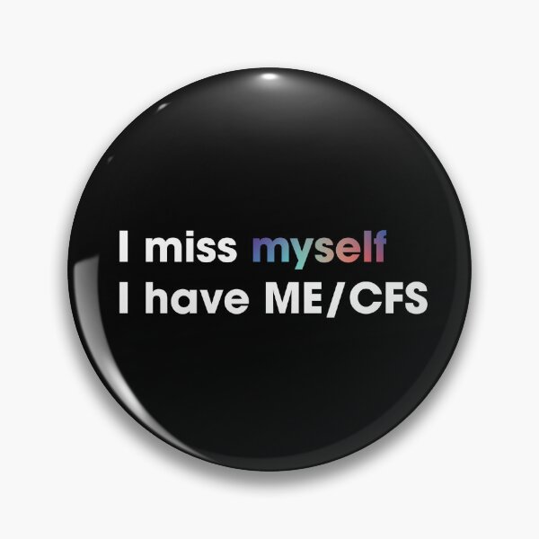 Item preview, I miss myself / I have ME/CFS designed and sold by BerlinBuyers.
